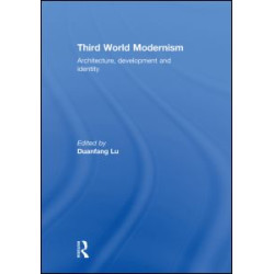 Third World Modernism Third World Modernism