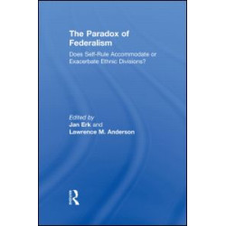 The Paradox of Federalism The Paradox of Federalism