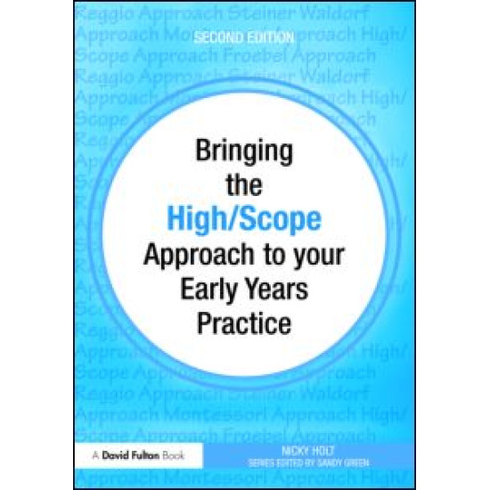 Bringing the High Scope Approach to your Early Years Practice
