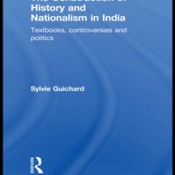 The Construction of History and Nationalism in India The Construction of History and Nationalism in India