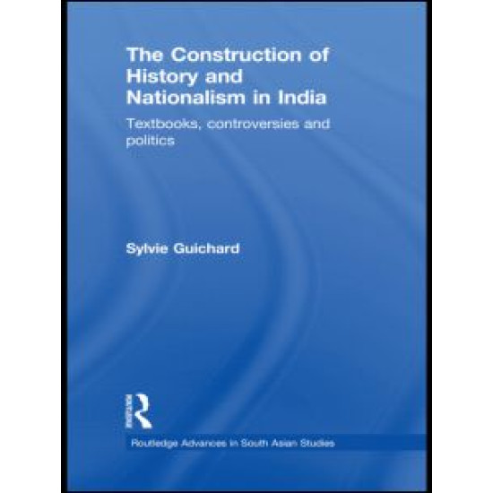 The Construction of History and Nationalism in India The Construction of History and Nationalism in India