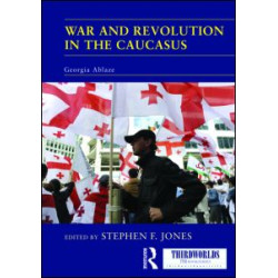 War and Revolution in the Caucasus War and Revolution in the Caucasus