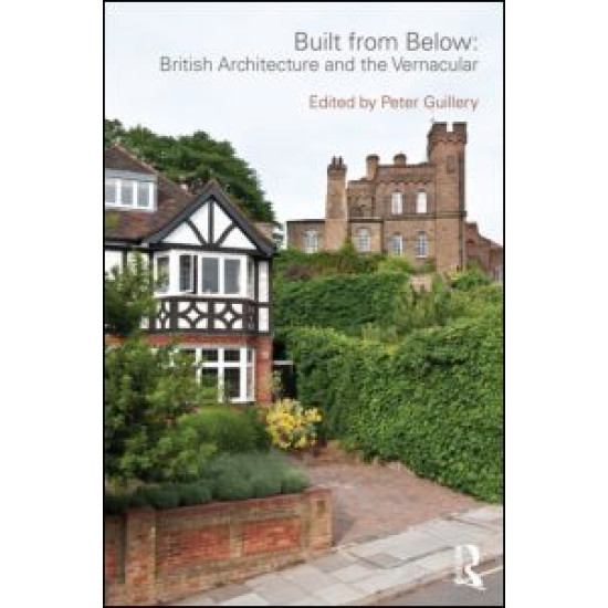 Built from Below: British Architecture and the Vernacular