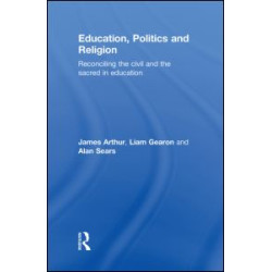 Education, Politics and Religion Education, Politics and Religion