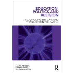 Education, Politics and Religion Education, Politics and Religion