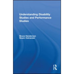 Understanding Disability Studies and Performance Studies