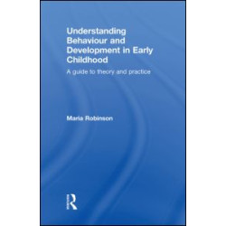 Understanding Behaviour and Development in Early Childhood Understanding Behaviour and Development in Early Childhood