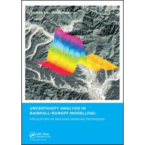 Uncertainty Analysis in Rainfall-Runoff Modelling - Application of Machine Learning Techniques