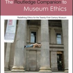 The Routledge Companion to Museum Ethics The Routledge Companion to Museum Ethics