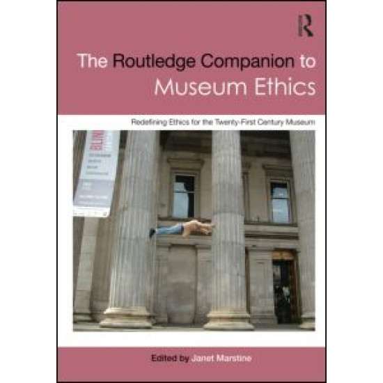 The Routledge Companion to Museum Ethics The Routledge Companion to Museum Ethics