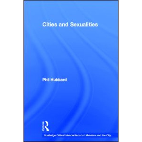 Cities and Sexualities Cities and Sexualities