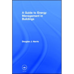 A Guide to Energy Management in Buildings A Guide to Energy Management in Buildings