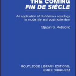 The Coming Fin De Siècle The Coming Fin De Siècle
