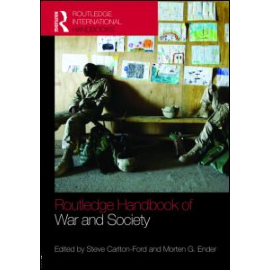 The Routledge Handbook of War and Society