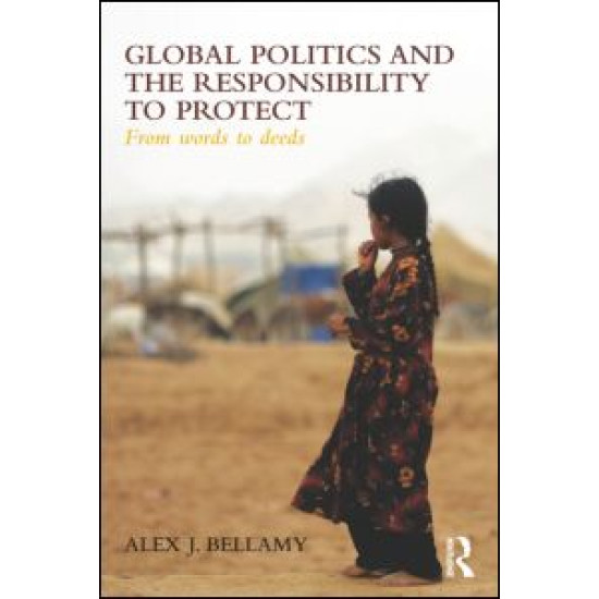 Global Politics and the Responsibility to Protect