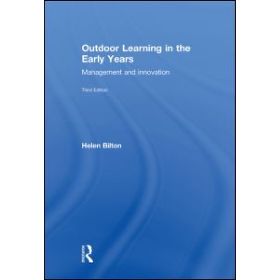 Outdoor Learning in the Early Years Outdoor Learning in the Early Years