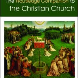 The Routledge Companion to the Christian Church The Routledge Companion to the Christian Church