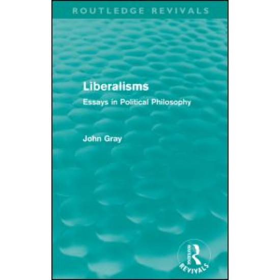 Liberalisms (Routledge Revivals) Liberalisms (Routledge Revivals)