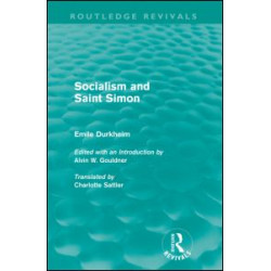 Socialism and Saint-Simon (Routledge Revivals) Socialism and Saint-Simon (Routledge Revivals)