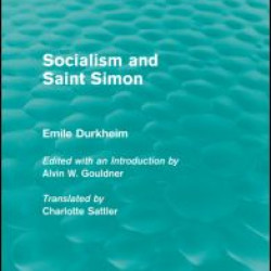 Socialism and Saint-Simon (Routledge Revivals) Socialism and Saint-Simon (Routledge Revivals)