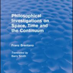 Philosophical Investigations on Time, Space and the Continuum (Routledge Revivals)