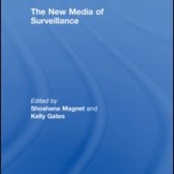 The New Media of Surveillance The New Media of Surveillance