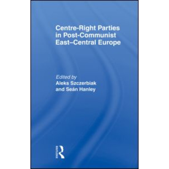 Centre-Right Parties in Post-Communist East-Central Europe