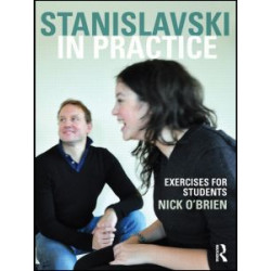 Stanislavski in Practice Stanislavski in Practice