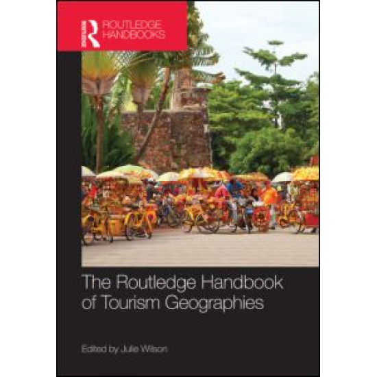 The Routledge Handbook of Tourism Geographies