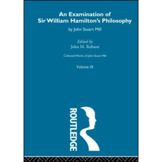 An Examination of Sir William Hamilton's Philosopy An Examination of Sir William Hamilton's Philosopy