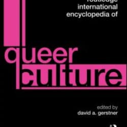 Routledge International Encyclopedia of Queer Culture Routledge International Encyclopedia of Queer Culture