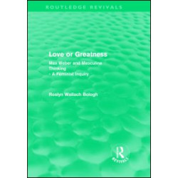 Love or greatness (Routledge Revivals) Love or greatness (Routledge Revivals)