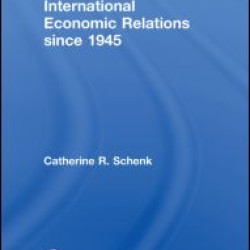International Economic Relations since 1945 International Economic Relations since 1945
