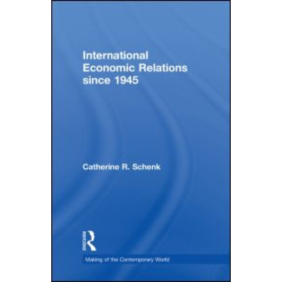 International Economic Relations since 1945 International Economic Relations since 1945