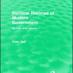 Political Theories of Modern Government (Routledge Revivals)