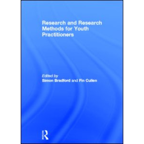 Research and Research Methods for Youth Practitioners Research and Research Methods for Youth Practitioners
