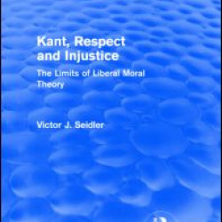 Kant, Respect and Injustice (Routledge Revivals) Kant, Respect and Injustice (Routledge Revivals)