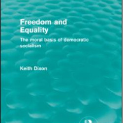 Freedom and Equality (Routledge Revivals) Freedom and Equality (Routledge Revivals)