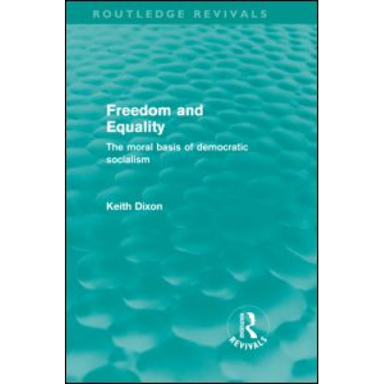 Freedom and Equality (Routledge Revivals) Freedom and Equality (Routledge Revivals)