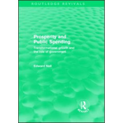 Prosperity and Public Spending (Routledge Revivals) Prosperity and Public Spending (Routledge Revivals)