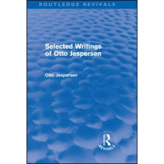 Selected Writings of Otto Jespersen (Routledge Revivals)