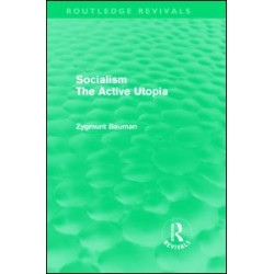 Socialism the Active Utopia (Routledge Revivals)