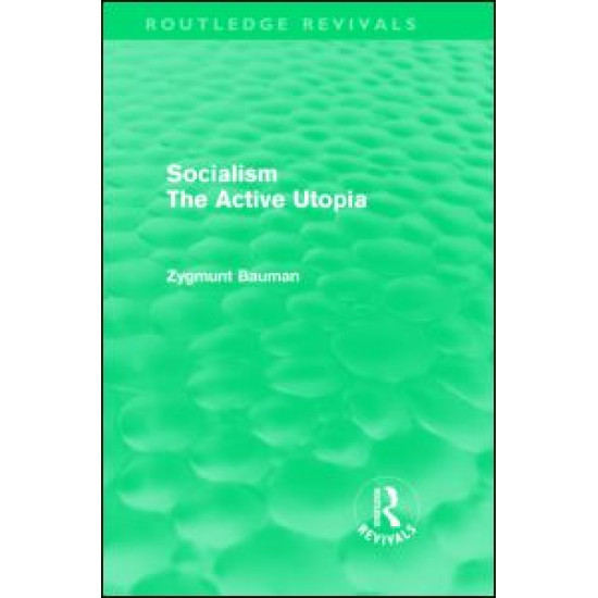 Socialism the Active Utopia (Routledge Revivals) Socialism the Active Utopia (Routledge Revivals)