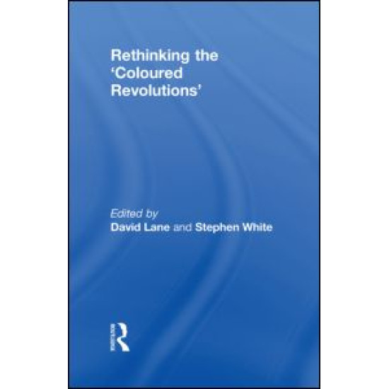 Rethinking the 'Coloured Revolutions'