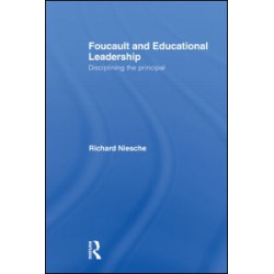 Foucault and Educational Leadership Foucault and Educational Leadership