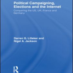 Political Campaigning, Elections and the Internet