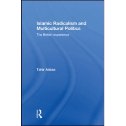 Islamic Radicalism and Multicultural Politics Islamic Radicalism and Multicultural Politics