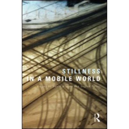 Stillness in a Mobile World Stillness in a Mobile World