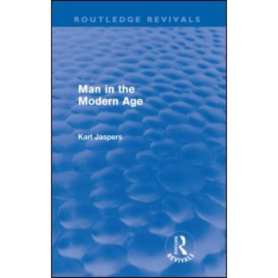 Man in the Modern Age (Routledge Revivals) Man in the Modern Age (Routledge Revivals)
