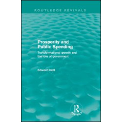 Prosperity and Public Spending (Routledge Revivals) Prosperity and Public Spending (Routledge Revivals)